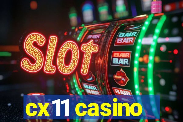 cx11 casino